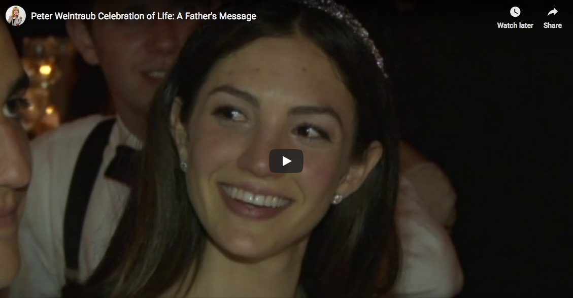 peter Weintraub Celebration of Life- A Father's Message
